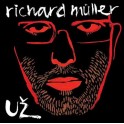 Richard Muller - Už  CD