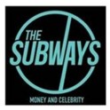 The Subways - Money and Celebrity  CD